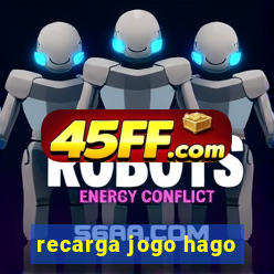 recarga jogo hago